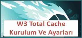 w3 total cache ayarları
