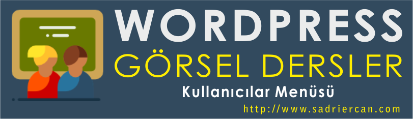Wordpress Dersleri wordpress-dersleri-kullanicilar-menusu