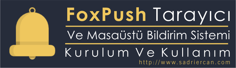 bildirim sistemleri : foxpush