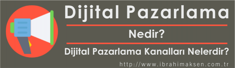 dijital pazarlama nedir